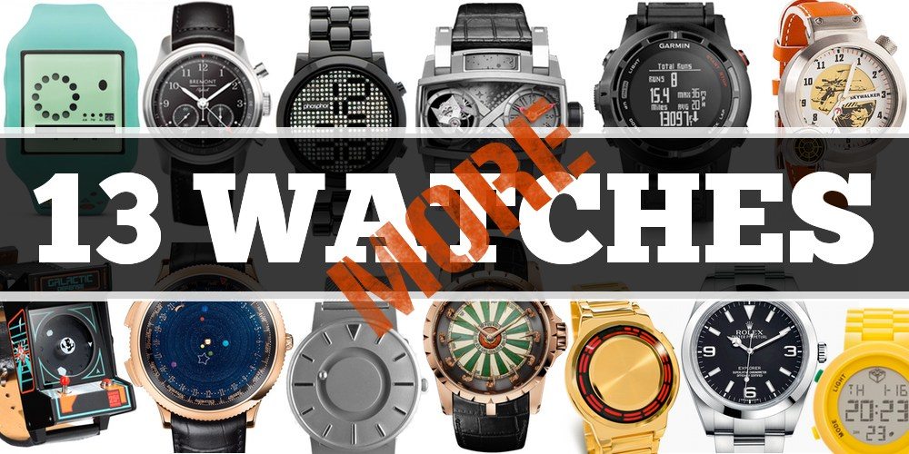 13 More Geeky Watches