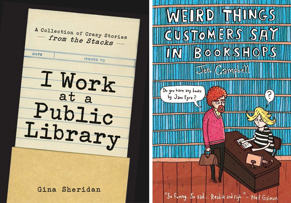 I Work at a Public Library/Weird Things Customers Say in Bookstores