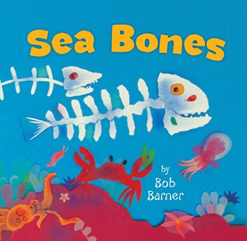 Sea Bones by Bob Barner