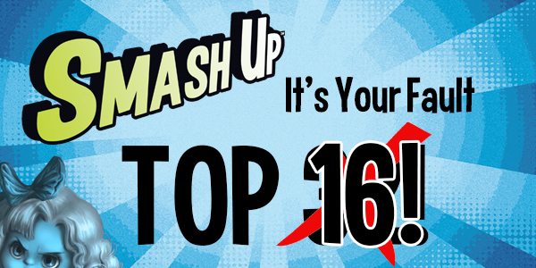 Smash-Up-Top16
