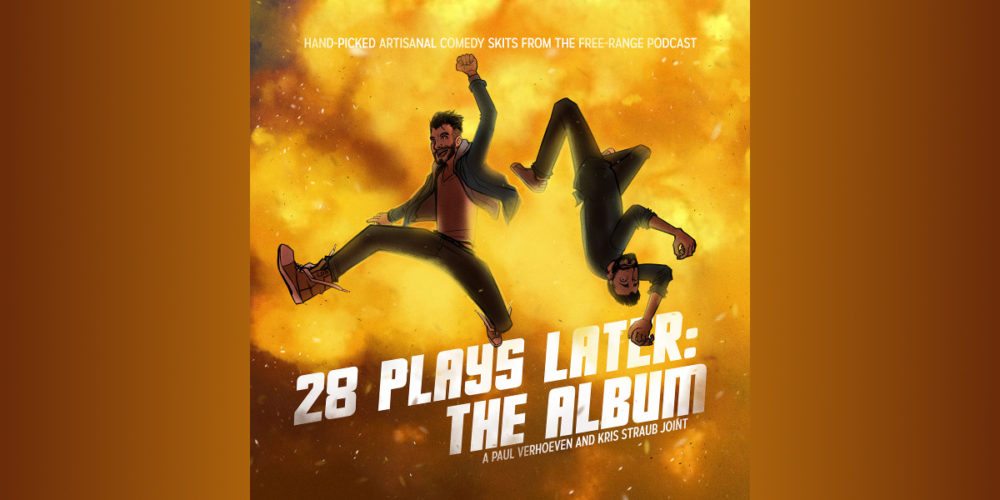 Renditions of Paul Verhoeven and Kris Straub in front of an explosion on a CD cover for 28 Plays Later: The Album