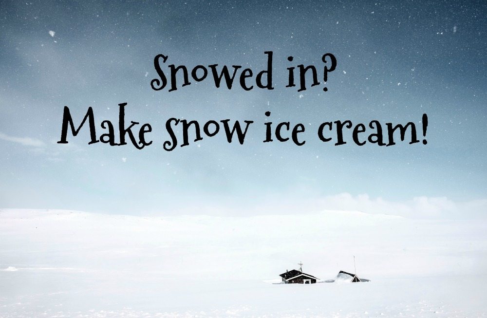 Snowed In? Make Snow Ice Cream! | Caitlin Fitzpatrick Curley, GeekMom