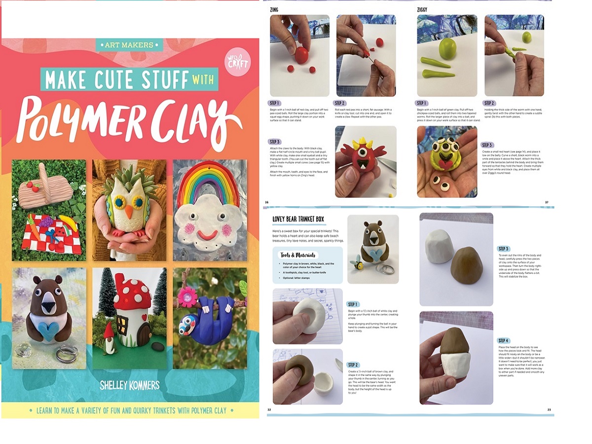 Make Cute Stuff With Polymer Clay by Shelley Kommers