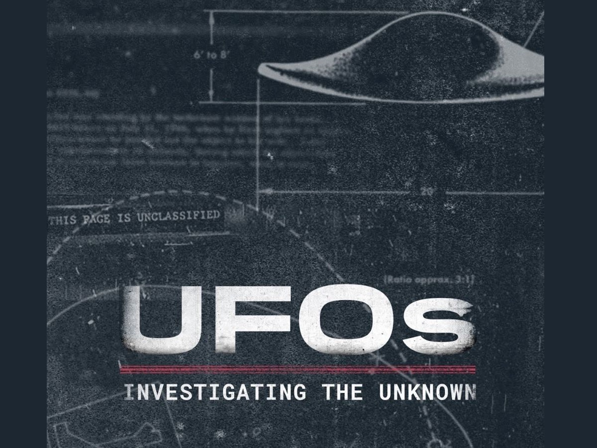 The New Series 'UFOs: Investigating the Unknown' Premieres on National ...