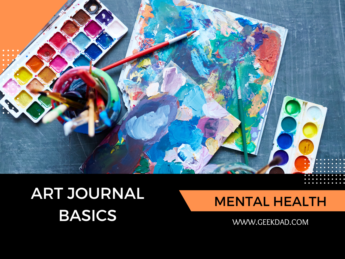 Journaling Through Mental Health - Art Journaling Basics - GeekDad