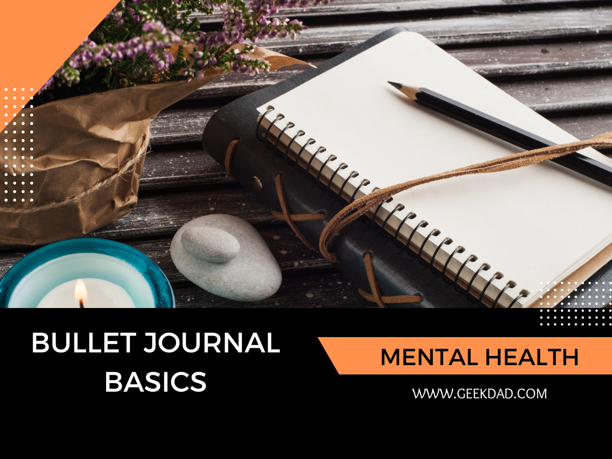 Journaling Through Mental Health - Bullet Journal Basics - GeekDad